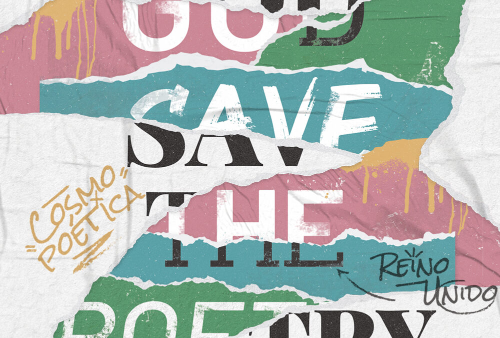 Cosmopoética 16. God save the poetry
